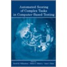 Automated Scoring Of Complex Tasks In Computer Based Testing door Onbekend