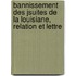 Bannissement Des Jsuites de La Louisiane, Relation Et Lettre