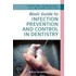 Basic Guide To Infection Prevention And Control In Dentistry