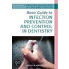 Basic Guide To Infection Prevention And Control In Dentistry door Wilson Coulter
