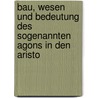 Bau, Wesen Und Bedeutung Des Sogenannten Agons in Den Aristo by Gustav Lettner