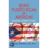 Being Puerto Rican And American, Nuyorican Children's Voices by Abigail McNamee