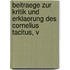 Beitraege Zur Kritik Und Erklaerung Des Cornelius Tacitus, V