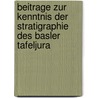 Beitrage Zur Kenntnis Der Stratigraphie Des Basler Tafeljura door Karl Strubin