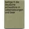 Beitrge Fr Die Deutsche Schaubhne in Uebersetzungen Und Bear door August Wilhelm Iffland