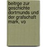 Beitrge Zur Geschichte Dortmunds Und Der Grafschaft Mark, Vo