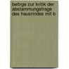 Beitrge Zur Kritik Der Abstammungsfrage Des Hausrindes Mit B by Fritz Helmich