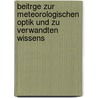 Beitrge Zur Meteorologischen Optik Und Zu Verwandten Wissens by Rudolf Clausius