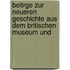 Beitrge Zur Neueren Geschichte Aus Dem Britischen Museum Und