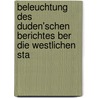 Beleuchtung Des Duden'schen Berichtes Ber Die Westlichen Sta door Gustav Philipp Korner