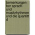 Bemerkungen Ber Sprach- Und Musikrhythmen Und Die Quantitt D