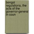 Bengal Regulationa, the Acts of the Governor-General in Coun