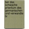 Ber Das Schwache Prteritum Des Germanischen Und Verwandte Bi door Onbekend