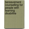 Bereavement Counselling For People With Learning Disabilitie by Sue Read