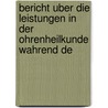 Bericht Uber Die Leistungen in Der Ohrenheilkunde Wahrend De door Louis Blau