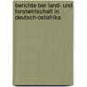 Berichte Ber Land- Und Forstwirtschaft in Deutsch-Ostafrika door Biologisch-Land