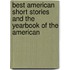 Best American Short Stories and the Yearbook of the American