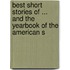 Best Short Stories of ... and the Yearbook of the American S