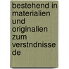 Bestehend in Materialien Und Originalien Zum Verstndnisse De door Christian Wurm