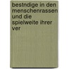 Bestndige in Den Menschenrassen Und Die Spielweite Ihrer Ver door Adolf Bastian