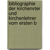 Bibliographie Der Kirchenvter Und Kirchenlehrer Vom Ersten B door Franz Wenzel Goldwitzer