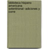 Biblioteca Hispano Americana Setentrional--Adiciones y Corre door Luis Gonzlez Obregn