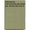 Biblioteche Nell'antichita Dai Tempi PiA' Remoti Alla Fine D door Carlo Castellani
