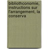 Bibliothconomie, Instructions Sur L'Arrangement, La Conserva door Lopold Auguste Constantin Hesse