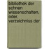 Bibliothek Der Schnen Wissenschaften, Oder, Verzeichniss Der