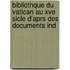 Bibliothque Du Vatican Au Xve Sicle D'Aprs Des Documents Ind