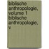 Biblische Anthropologie, Volume 1 Biblische Anthropologie, V