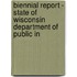 Biennial Report - State of Wisconsin Department of Public In