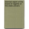 Biennial Report of the Board of Regents of the State Univers door Regents University Of N