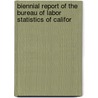 Biennial Report of the Bureau of Labor Statistics of Califor door Statistics California. Bur