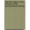 Biennial Report of the Officers of the Pennsylvania Training door Pennsylvania Tr