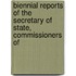 Biennial Reports of the Secretary of State, Commissioners of