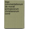Biga Commentationum de Morali Primaevorum Christianorum Cond door Johann Gustav Stickel