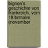 Bignon's Geschichte Von Frankreich, Vom 18 Brmaire (November