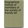 Biographical Notices of Members of the Society of Friends Wh door Mary Leadbeater