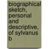 Biographical Sketch, Personal and Descriptive, of Sylvanus B door Sylvanus Bourne Phinney