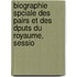 Biographie Spciale Des Pairs Et Des Dputs Du Royaume, Sessio