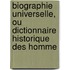 Biographie Universelle, Ou Dictionnaire Historique Des Homme