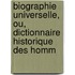 Biographie Universelle, Ou, Dictionnaire Historique Des Homm