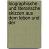 Biographische Und Literarische Skizzen Aus Dem Leben Und Der door Karl August Forster