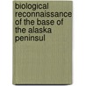 Biological Reconnaissance of the Base of the Alaska Peninsul door Wilfred Hudson Osgood