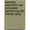 Bischofs Waerferth Von Worcester Bersetzung Der Dialoge Greg door Werferth