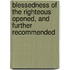 Blessedness of the Righteous Opened, and Further Recommended