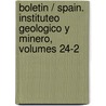 Boletin / Spain. Instituteo Geologico y Minero, Volumes 24-2 door Onbekend