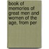 Book of Memories of Great Men and Women of the Age, from Per