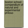Boston School Compendium of Natural and Experimental Philoso door Richard Green Parker